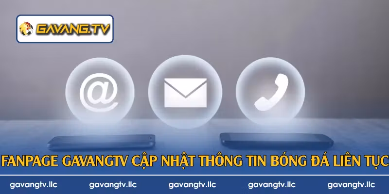 Fanpage GavangTV cập nhật thông tin bóng đá liên tục