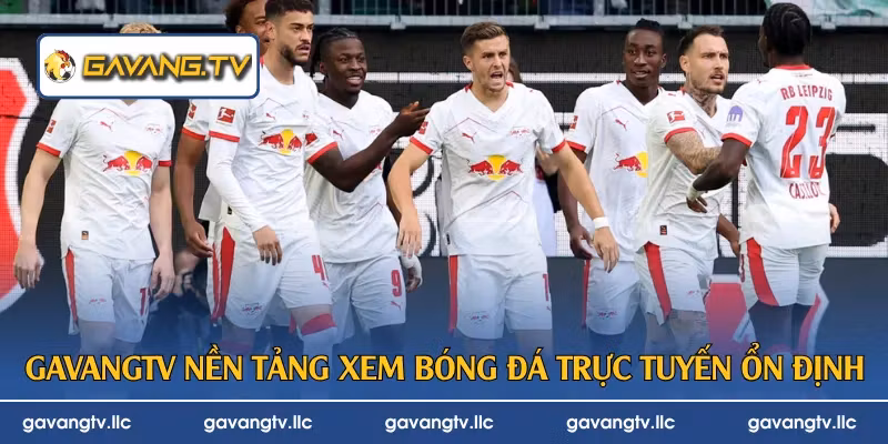 GavangTV nền tảng xem bóng đá trực tuyến ổn định