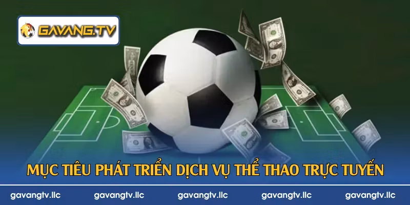 Mục tiêu phát triển dịch vụ thể thao trực tuyến