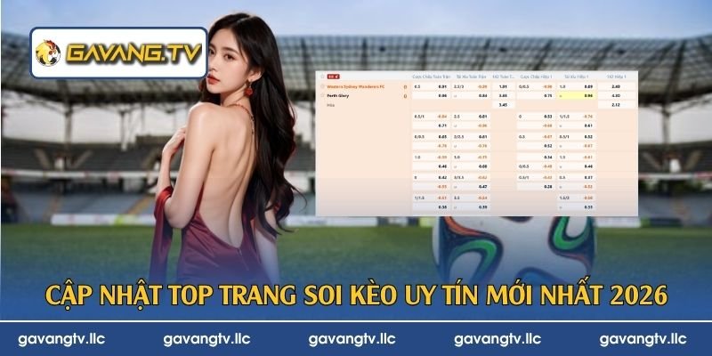 Cập nhật top trang soi kèo uy tín mới nhất 2026