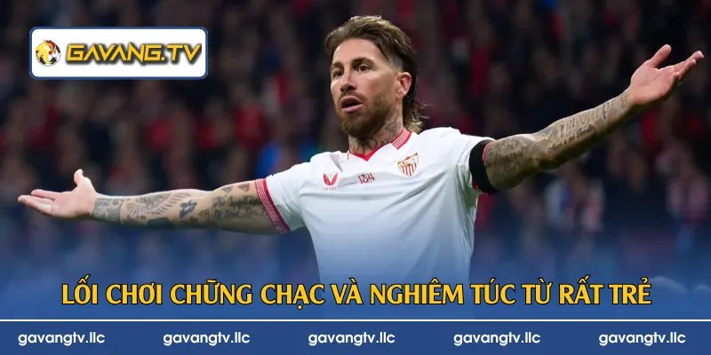 Lối chơi chững chạc và nghiêm túc từ rất trẻ