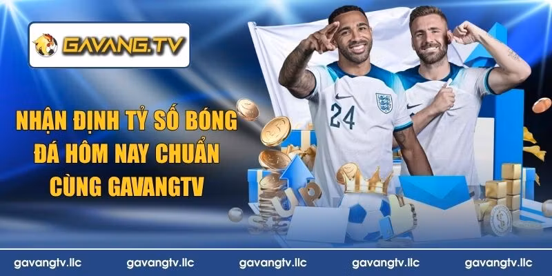 nhận định tỷ số bóng đá hôm nay
